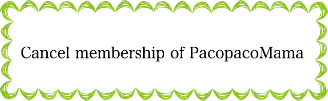 PacopacoMama:How and when to cancel your monthly membership